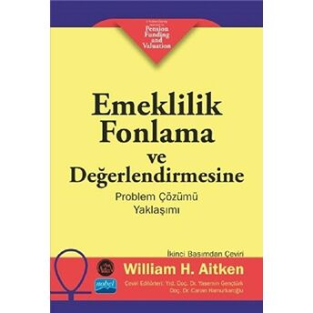 Emeklilik Fonlama Ve Değerlendirmesine Problem Çözümü Yaklaşımı William H.aitken