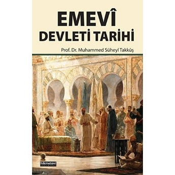 Emevi Devleti Tarihi Muhammed Süheyl Takkuş