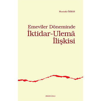 Emeviler Döneminde Iktidar-Ulema Ilişkisi Mustafa Özkan