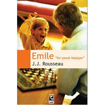 Emile Bir Çocuk Büyüyor Jean-Jacques Rousseau