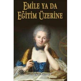 Emilie Ya Da Eğitim Üzerine Jean-Jacques Rousseau