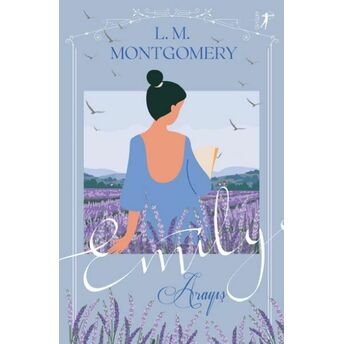 Emily Arayış (Ciltli) Lucy Maud Montgomery