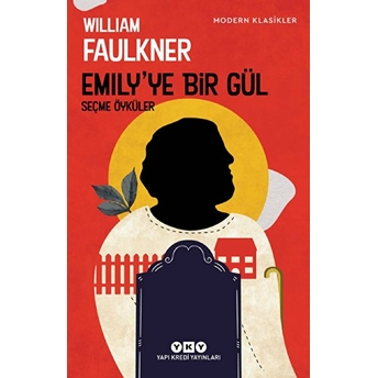 Emily’ye Bir Gül - Modern Klasikler William Faulkner