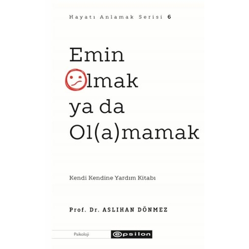 Emin Olmak Ya Da Ol(A)Mamak Prof. Dr. Aslıhan Dönmez