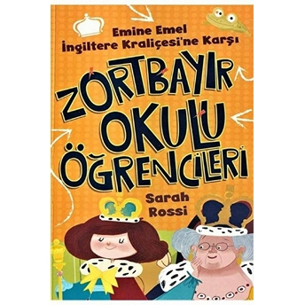 Emine Emel Ingiltere Kraliçesi'ne Karşı - Zortbayır Okulu Öğrencileri Sarah Rossi