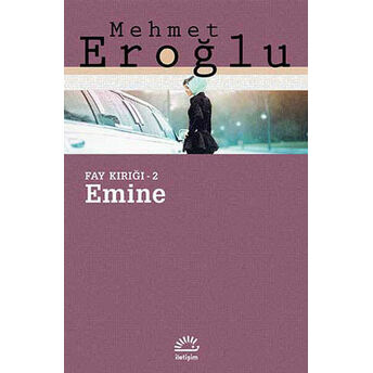 Emine / Fay Kırığı -2 Mehmet Eroğlu