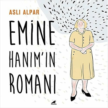 Emine Hanımın Romanı Aslı Alpar