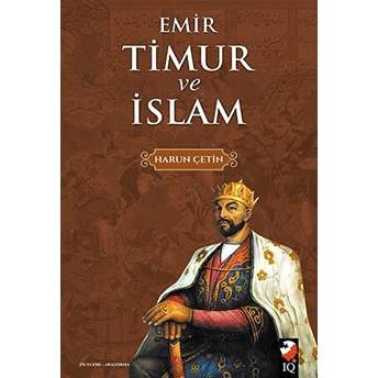 Emir Timur Ve Islam Harun Çetin