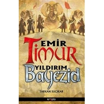 Emir Timur Yıldırım Bayezid Tarkan Suçıkar