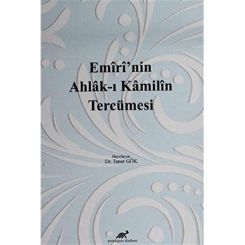 Emiri'nin Ahlak-I Kamilin Tercümesi - Taner Gök