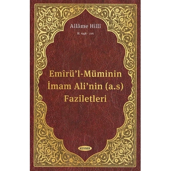 Emirü'L-Müminin Imam Ali'Nin (A.s) Faziletleri Ciltli Allame Hilli