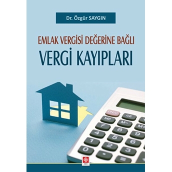 Emlak Vergisi Değerine Bağlı Vergi Kayıpları