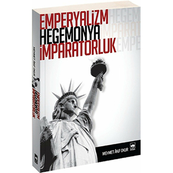 Emperyalizm Hegemonya Imparatorluk Mehmet Akif Okur