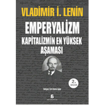 Emperyalizm - Kapitalizmin En Yüksek Aşaması Vladimir Ilyiç Lenin