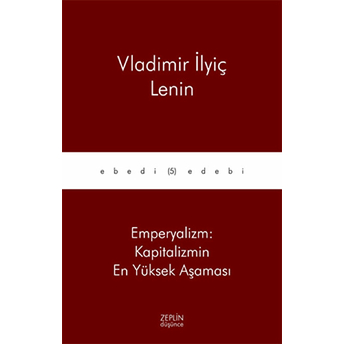 Emperyalizm - Kapitalizmin En Yüksek Aşaması Vladimir Ilyiç Lenin