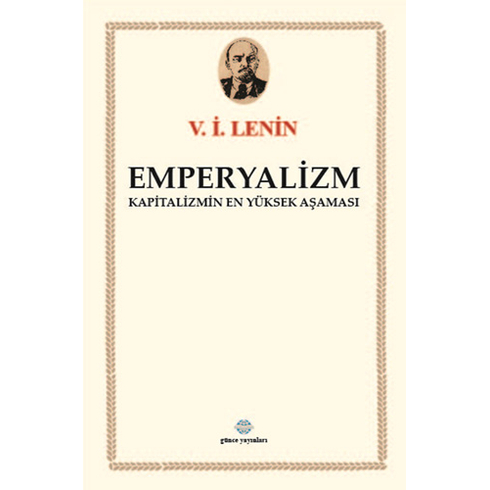 Emperyalizm - Kapitalizmin En Yüksek Aşaması Vladimir Ilyiç Lenin