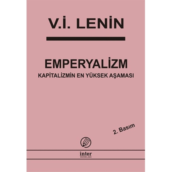 Emperyalizm Kapitalizmin En Yüksek Aşaması Vladimir Ilyiç Lenin