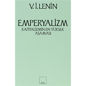 Emperyalizm Kapitalizmin En Yüksek Aşaması Vladimir Ilyiç Lenin