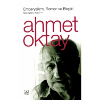 Emperyalizm, Roman Ve Eleştiri Ahmet Oktay