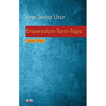 Emperyalizm Tarım Taşra Ayşe Sevtap Uzun