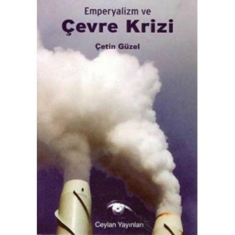 Emperyalizm Ve Çevre Krizi Çetin Güzel