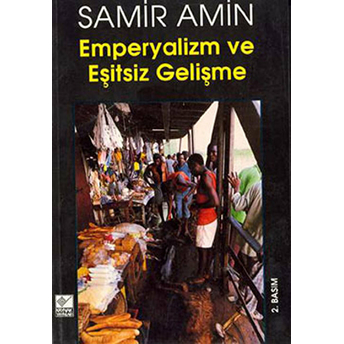 Emperyalizm Ve Eşitsiz Gelişme Samir Amin