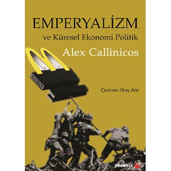 Emperyalizm Ve Küresel Ekonomi Politik Alex Callinicos