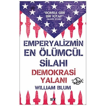 Emperyalizmin En Ölümcül Silahı Demokrasi Yalanı William Blum