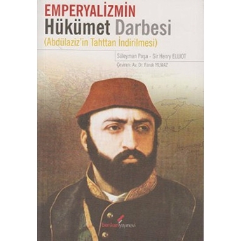 Emperyalizmin Hükümet Darbesi Sir Henry Elliot