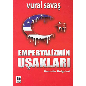 Emperyalizmin Uşakları Vural Savaş