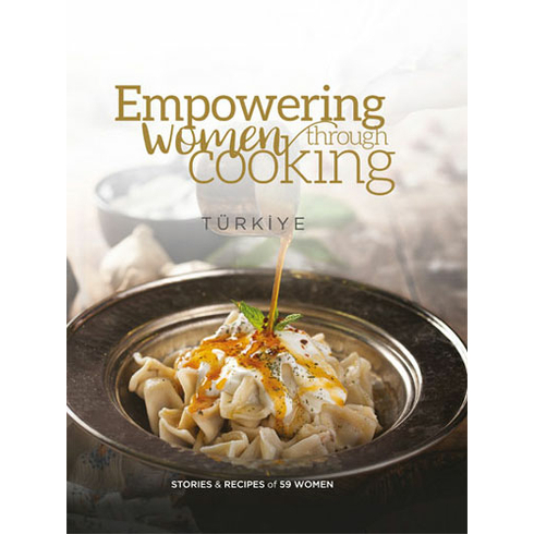 Empowering Women Through Cooking Türkiye (Ciltli)