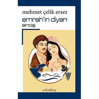 Emrah’ın Diyarı Mehmet Çelik Erses