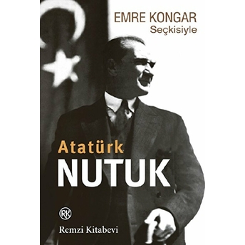 Emre Kongar Seçkisiyle Nutuk (Atatürk) Emre Kongar