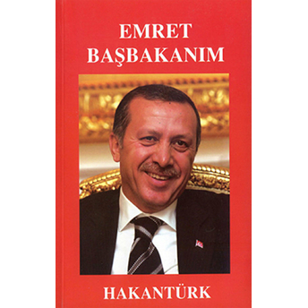 Emret Başbakanım Hakan Türk