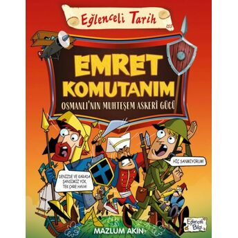 Emret Komutanım & Osmanlı’nın Muhteşem Askeri Gücü Mazlum Akın