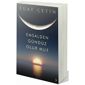 Emsalden Gündüz Olur Mu? Fuat Çetin