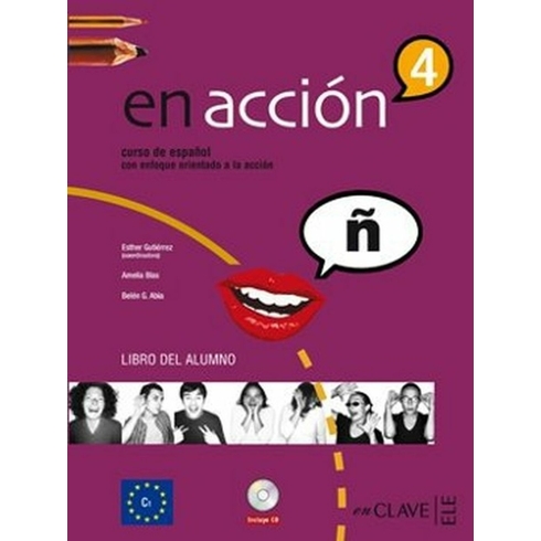 En Acción 4 Libro Del Alumno (Ders Kitabı +Audio Descargable) Ispanyolca Ileri Seviye-Esther Gutierrez