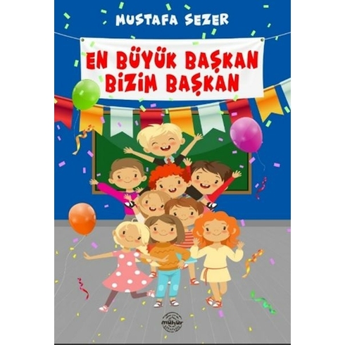 En Büyük Başkan Bizim Başkan Mustafa Sezer