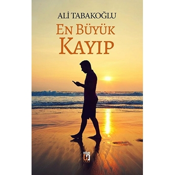 En Büyük Kayıp Ali Tabakoğlu