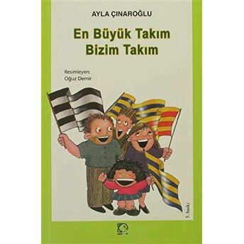 En Büyük Takım Bizim Takım Ayla Çınaroğlu