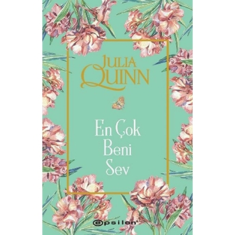 En Çok Beni Sev Julia Quinn