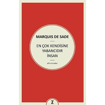 En Çok Kendisine Yabancıdır Insan Marquis De Sade