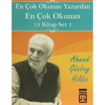 En Çok Okunan Yazardan En Çok Okunan 15 Kitap Set 1 Ahmed Günbay Yıldız