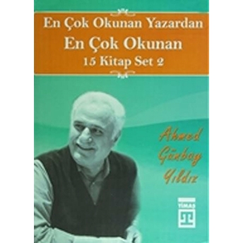 En Çok Okunan Yazardan En Çok Okunan 15 Kitap Set 2 Ahmed Günbay Yıldız