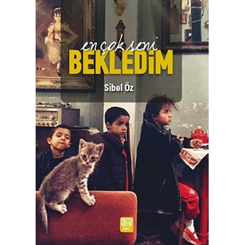 En Çok Seni Bekledim Sibel Öz