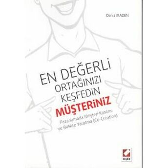 En Değerli Ortağınızı Keşfedin Müşteriniz Deniz Maden