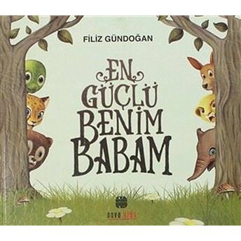 En Güçlü Benim Babam - Filiz Gündoğan