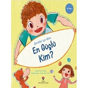 En Güçlü Kim? - Çocuklar Için Bilim Yoon-Hee Hong