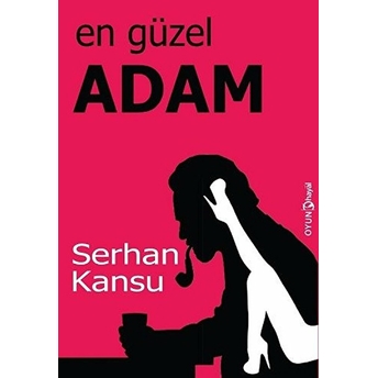 En Güzel Adam Serhan Kansu