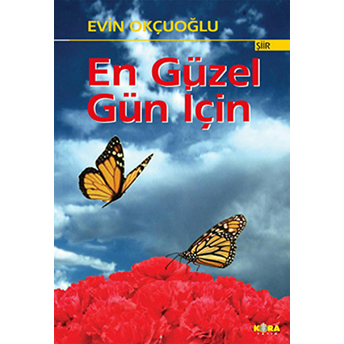 En Güzel Gün Için-Evin Okçuoğlu